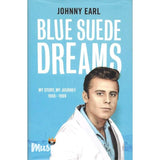 Johnny Earl - Blue Suede Dreams Book (Hardback Edition) All Copies Signed - Book
