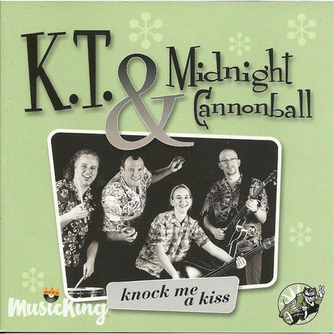 K T Midnight Cannonball - Knock Me A Kiss - CD