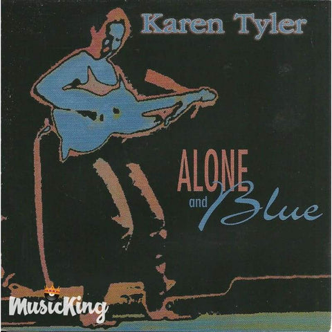 Karen Tyler - Alone And Blue - Cd