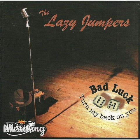 Lazy Jumpers - Bad Luck Turn My Back On You - Cd