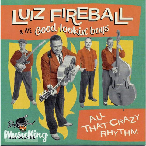 Luiz Fireball & The Good Lookin’ Boys - All That Crazy Rhythm Vinyl 45 Rpm - Vinyl
