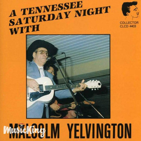 Malcolm Yelvington - A Tennessee Saturday Night With (CD) - CD