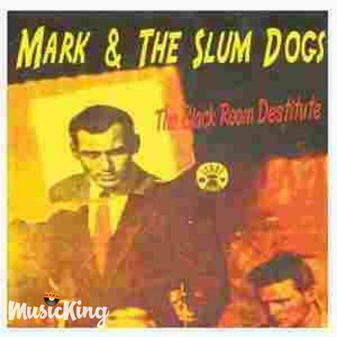Mark And The Slumdogs - Black Room Destitute - Cd
