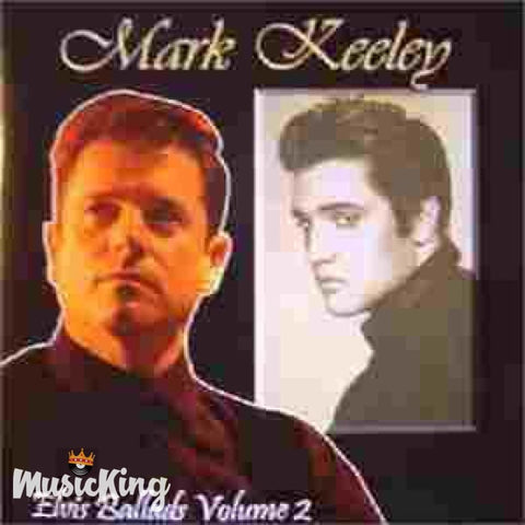 Mark Keeley - Elvis Ballads Volume 2 - CD