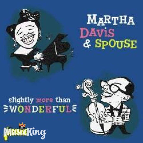 MARTHA DAVIS & SPOUSE - SLIGHTLY MORE THAN WONDERFUL CD - CD