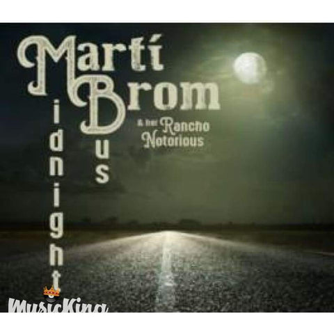 Marti Brom & her Rancho Notorious - Midnight Bus. CD - Digi-Pack