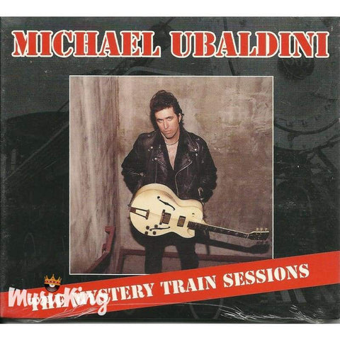 Michael Ubaldini - Mystery Train Sessions - Digi-Pack