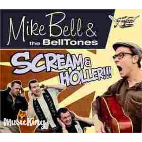 Mike Bell & The Bell Tones - Scream & Holler Cd - Digi-Pack