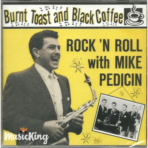 Mike Pedicin - Burnt Toast And Black Coffee - CD