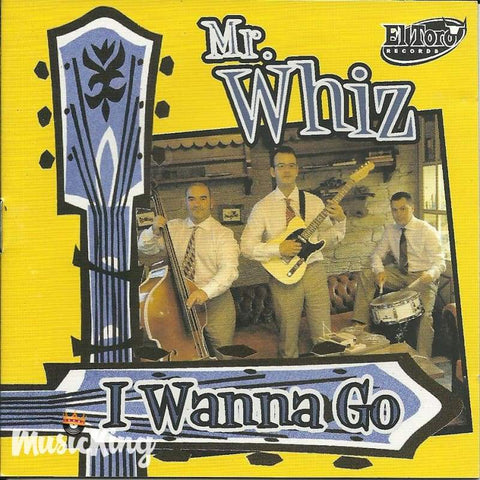 Mr Whizz - I Wanna Go - Cd