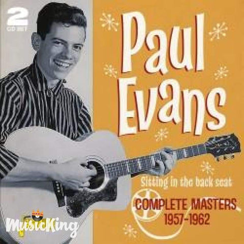 PAUL EVANS - SITTING IN THE BACK SEAT: COMPLETE MASTERS 1957-1962 DOUBLE CD - CD
