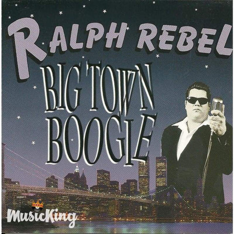 Ralph Rebal - Big Town Boogie - Cd