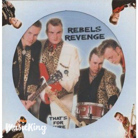 Rebels Revenge - Thats For Sure - Vinyl 10 Inch Picture Disc - Vinyl