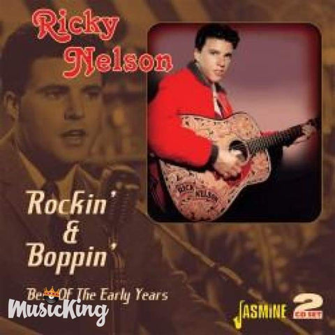 RICKY NELSON - ROCKIN’ & BOPPIN’ - BEST OF THE EARLY YEARS DOUBLE CD - CD