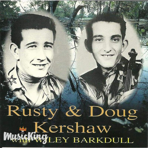 Rusty & Doug Kershaw With Wiley Barkdull - CD
