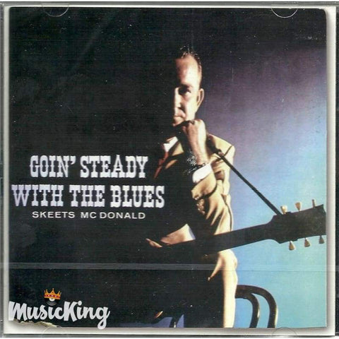 Skeets Mcdonald - Goin Steady With The Blues - Cd