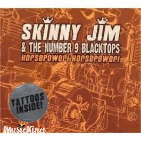 Skinny Jim & The Number 9 Blacktops - Horsepower Horsepower Cd - Digi-Pack