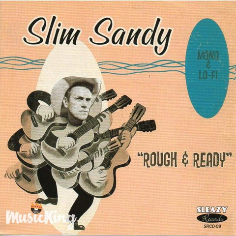 Slim Sandy - Rough & Ready - Cd