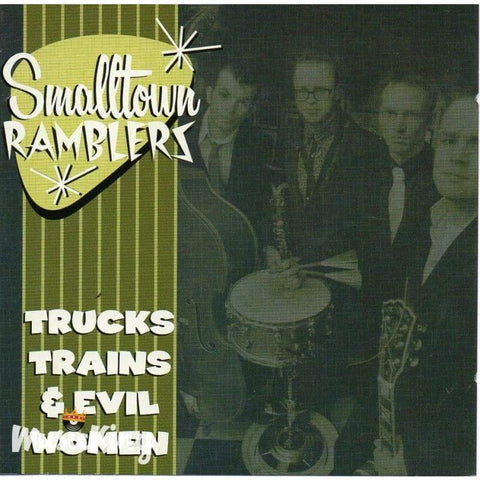 Smalltown Ramblers - Trucks Trains & Evil Woman - Cd