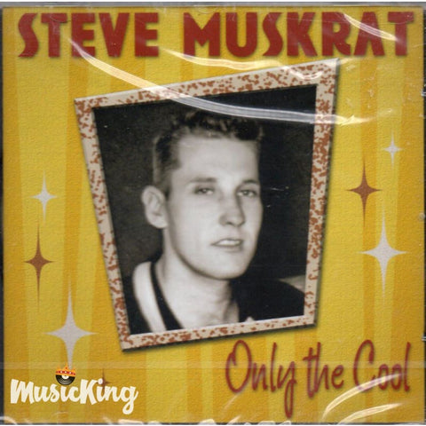 Steve Muskrat - Only The Cool - CD