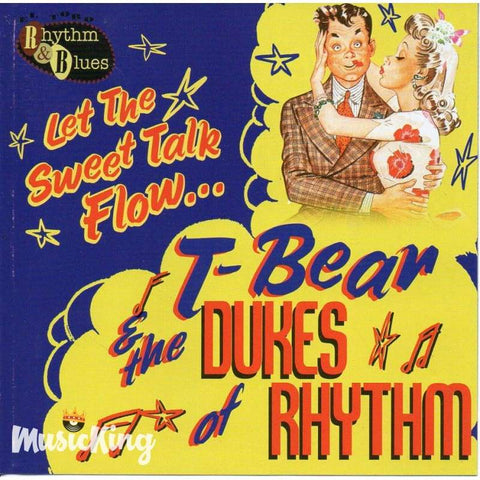 T-Bear & The Dukes Of Rhythm - Let The Sweet Talk Flow - Cd
