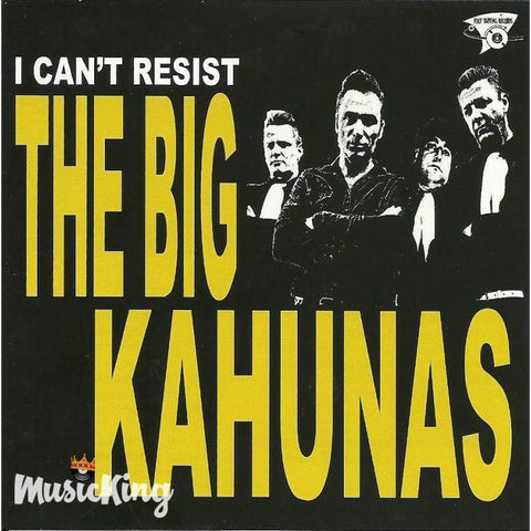 Big Kahunas - I Cant Resist - CD