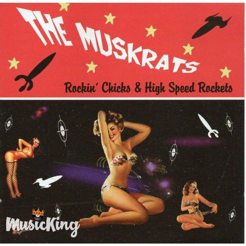 The Muskrats - Rockin Chicks & High Speed Rockets - CD