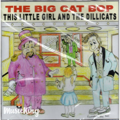 This Little Girl And The Dillicats - The Big Cat Bop - CD