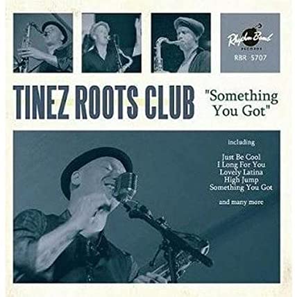 Tinez Roots Club - Something You Got CD