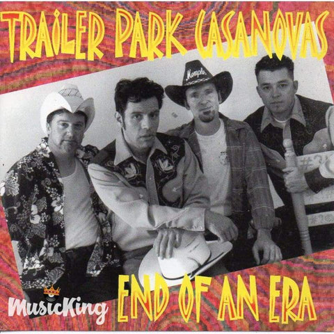 Trailer Park Casanovas - End Of An Era - CD