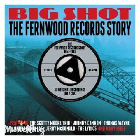 Various - Big Shot - The Fernwood Records Story ( 2 Cd ) Box Set