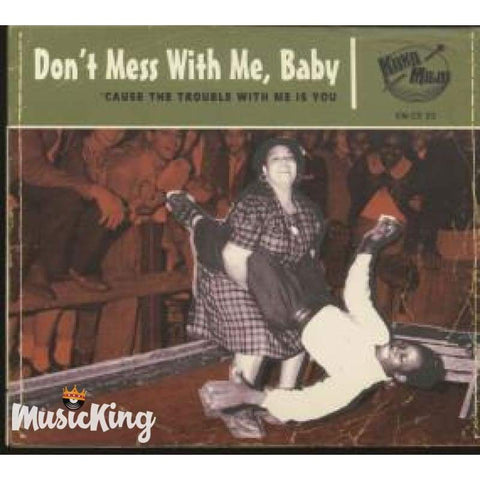 Various - Dont Mess With Me Baby - Cd - Digi-Pack