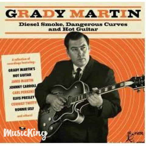 Grady Martin – Diesel Smoke Dangerous Curves And Hot Guitar CD - Digi-Pack