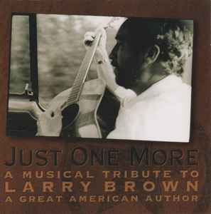 Various - Just One More: A Tribute To Larry Brown CD - CD