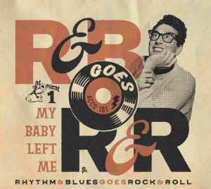 Various ‎– Rhythm & Blues Goes Rock & Roll Volume 1 My Baby Left Me CD - CD