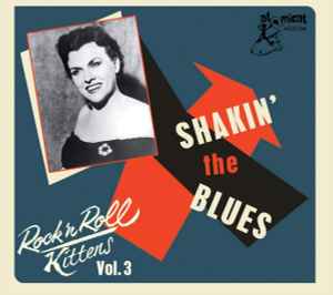 Various ‎– Rock ’n Roll Kittens Vol 3 Shakin’ The Blues CD - CD