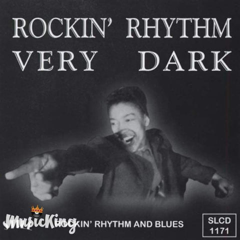 Various - Rockin’ Rhythm Very Dark Rockin’ Rhythm And Blues CD - CD