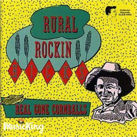 Various - Rural Rockin Hicks Real Gone Cornballs CD - CD