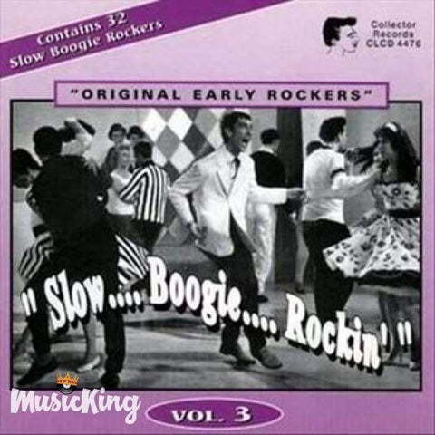 Various - Slow Boogie Rockin’ Vol. 3 Original Early Rockers CD - CD