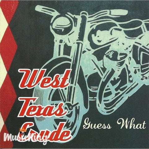 West Texas Crude - Guess What - CD