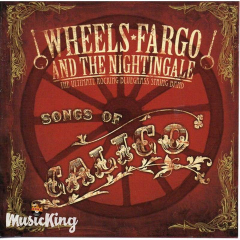 Wheels Fargo And The Nightengale - Songs Of Calico - Cd